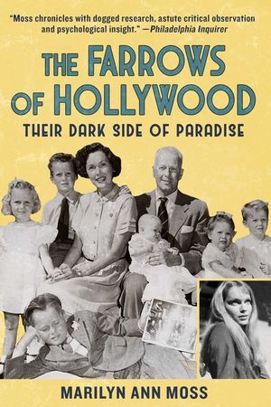 The Farrows of Hollywood: Their Dark Side of Paradise image number 0