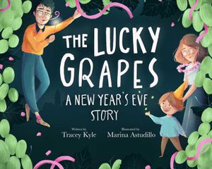 The Lucky Grapes: A New Year's Eve Story image number 0