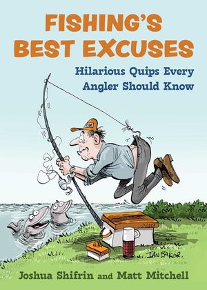 Fishing's Best Excuses: Hilarious Quips Every Angler Should Know image number 0