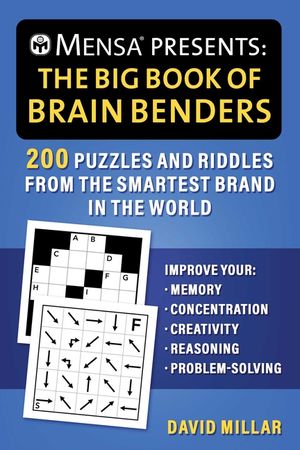 Mensa(r) Presents: The Big Book of Brain Benders: 200 Puzzles and Riddles from the Smartest Brand in the World--Improve Your Memory, Concentration, Cr image number 0