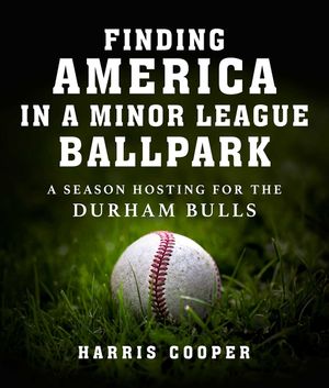 Finding America in a Minor League Baseball Park: A Season Hosting for the Durham Bulls image number 0