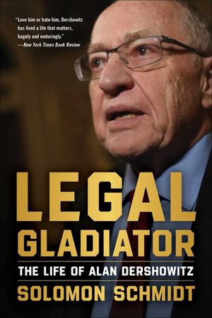 Legal Gladiator: The Life of Alan Dershowitz image number 0