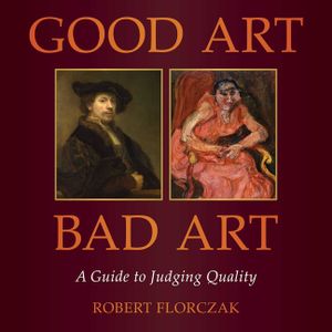 Good Art, Bad Art: A Guide to Judging Quality image number 0