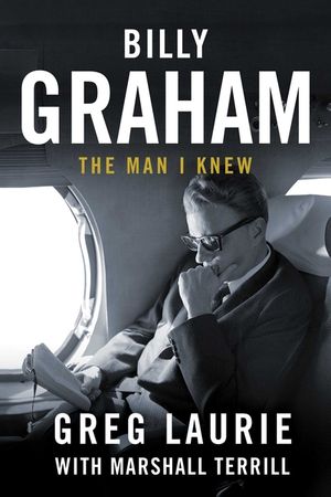 Billy Graham: The Man I Knew image number 0