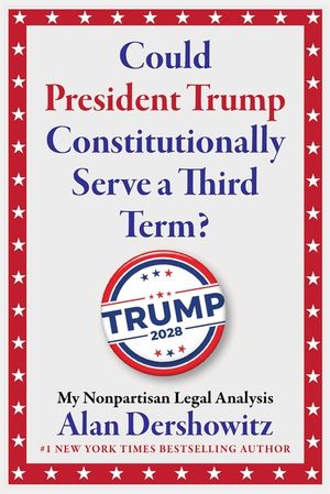 Could President Trump Constitutionally Serve a Third Term? image number 0