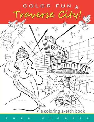 COLOR FUN - Traverse City! A coloring sketch book. image number 0