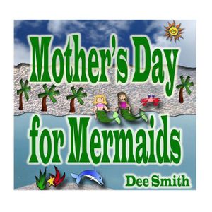 Mother's Day for Mermaids: A Picture Book for Children celebrating Mother's Day with a Mermaid Mother and Daughter image number 0