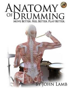 Anatomy of Drumming: Move Better, Feel Better, Play Better image number 0