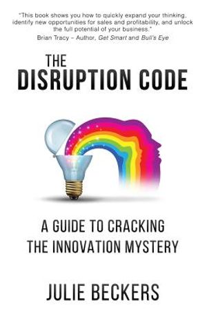 The Disruption Code: A Guide to Cracking the Innovation Mystery image number 0