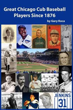 Great Chicago Cub Baseball Players Since 1876 image number 0