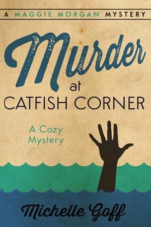Murder at Catfish Corner: A Maggie Morgan Mystery image number 0
