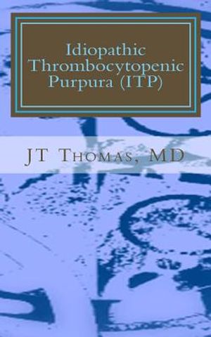 Idiopathic Thrombocytopenic Purpura (ITP): Fast Focus Study Guide image number 0