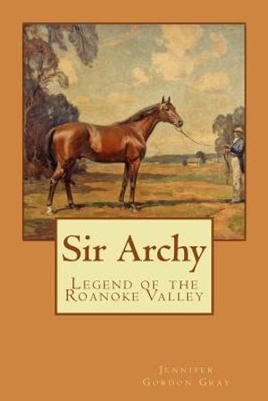 Sir Archy: Legend of the Roanoke Valley image number 0