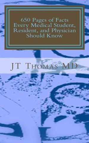 650 Pages of Facts Every Medical Student, Resident, and Physician Should Know: Fast Focus Study Guide image number 0