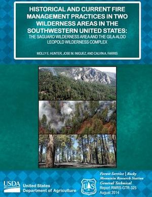 Historical and Current Fire Management Practices in Two Wilderness Areas in the Southwestern United States: The Saguaro Wilderness Area and the Gila-A image number 0