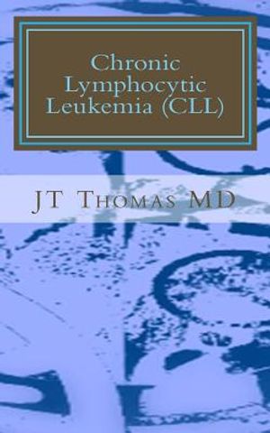 Chronic Lymphocytic Leukemia (CLL): Fast Focus Study Guide image number 0