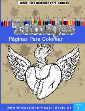 Libros Para Colorear Para Adultos: Tatuajes (Paginas Para Colorear-Libros De Mandalas Intrincados Para Adultos) image number 0