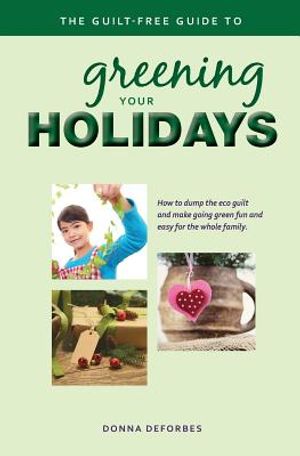 The Guilt-Free Guide to Greening Your Holidays image number 0