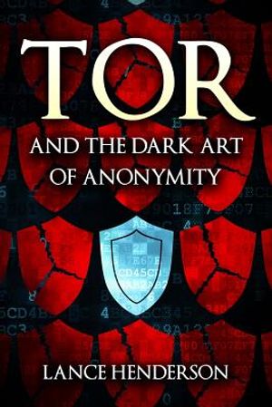 Tor and the Dark Art of Anonymity: How to Be Invisible from NSA Spying image number 0