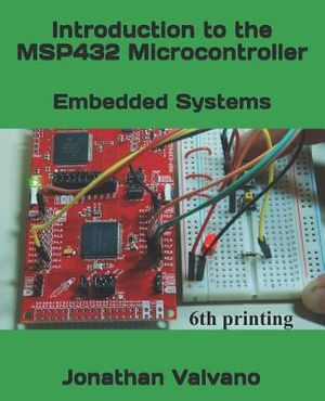 Embedded Systems: Introduction to the Msp432 Microcontroller image number 0