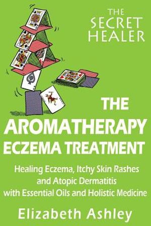 The Aromatherapy Eczema Treatment: The Professional Aromatherapist image number 0
