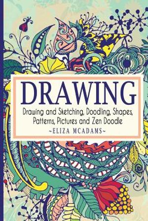 Drawing: Drawing and Sketching, Doodling, Shapes, Patterns, Pictures and Zen Doodle image number 0