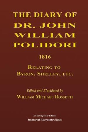 The Diary of Dr. John William Polidori, 1816, Relating to Byron, Shelley, etc. image number 0