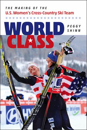 World Class: The Making of the U.S. Women's Cross-Country Ski Team image number 0