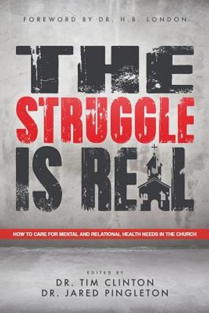 The Struggle Is Real: How to Care for Mental and Relational Health Needs in the Church image number 0