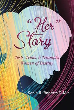 Her Story: Tests, Trials, & Triumphs Women of Destiny image number 0