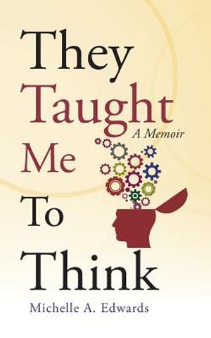They Taught Me To Think: A Memoir image number 0