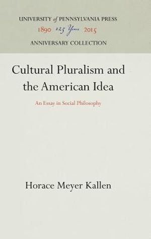 Cultural Pluralism and the American Idea: An Essay in Social Philosophy image number 0