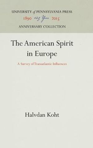 The American Spirit in Europe: A Survey of Transatlantic Influences image number 0