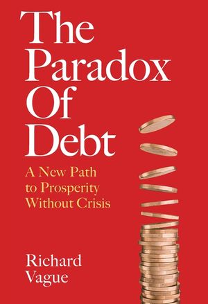 The Paradox of Debt: A New Path to Prosperity Without Crisis image number 0