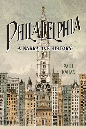 Philadelphia: A Narrative History image number 0