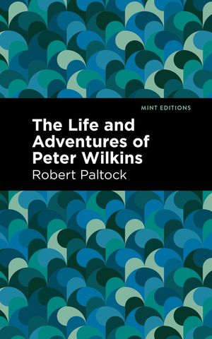 The Life and Adventures of Peter Wilkins image number 0