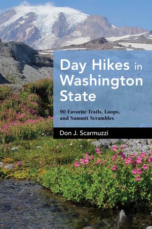 Day Hikes in Washington State: 90 Favorite Trails, Loops, and Summit Scrambles image number 0