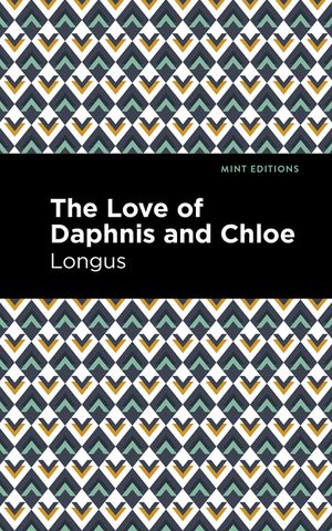 The Loves of Daphnis and Chloe: A Pastrol Novel image number 0