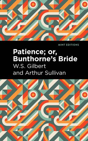 Patience; Or, Bunthorne's Bride image number 0