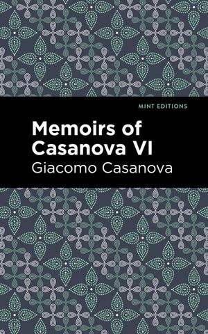 Memoirs of Casanova Volume VI image number 0