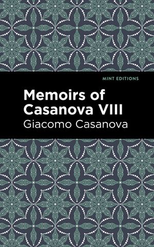 Memoirs of Casanova Volume VIII image number 0