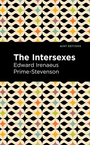 The Intersexes: A History of Similisexualism as a Problem in Social Life image number 0