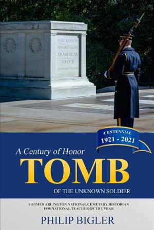 Tomb of the Unknown Soldier: A Century of Honor, 1921-2021 image number 0