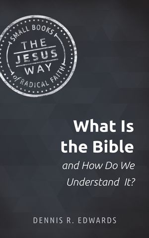 What Is the Bible and How Do We Understand It? image number 0