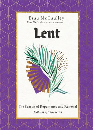 Lent: The Season of Repentance and Renewal image number 0