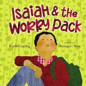 Isaiah and the Worry Pack: Learning to Trust God with All Our Fears image number 0
