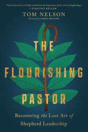 The Flourishing Pastor: Recovering the Lost Art of Shepherd Leadership image number 0