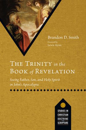 The Trinity in the Book of Revelation: Seeing Father, Son, and Holy Spirit in John's Apocalypse image number 0