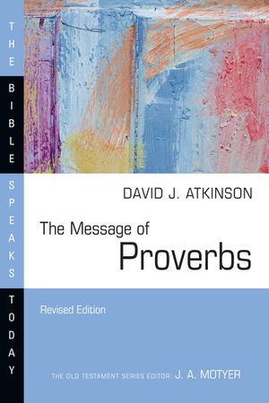 The Message of Proverbs: Wisdom for Life image number 0