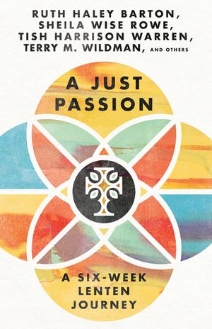 A Just Passion: A Six-Week Lenten Journey image number 0